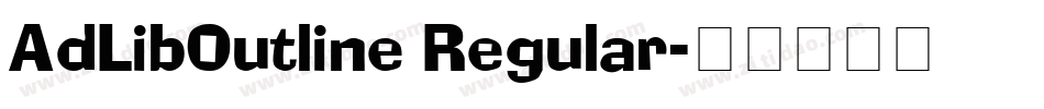 AdLibOutline Regular字体转换